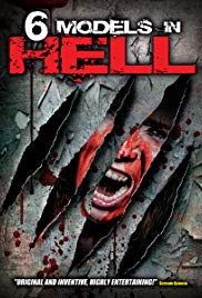 Watch Free 6 Models in Hell (2012)