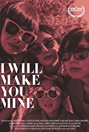 Watch Free I Will Make You Mine (2020)