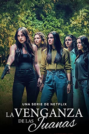 Watch Free La Venganza de las Juanas (2021 )