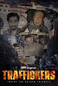 Watch Free Traffickers Inside the Golden Triangle (2021-)