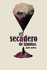 Watch Free El secadero de iguanas (2018)