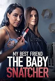 Watch Free My Best Friend the Baby Snatcher (2023)