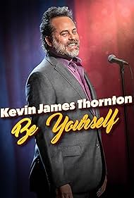 Watch Free Kevin James Thornton Be Yourself (2023)